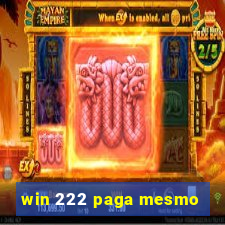 win 222 paga mesmo