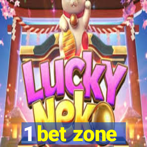 1 bet zone