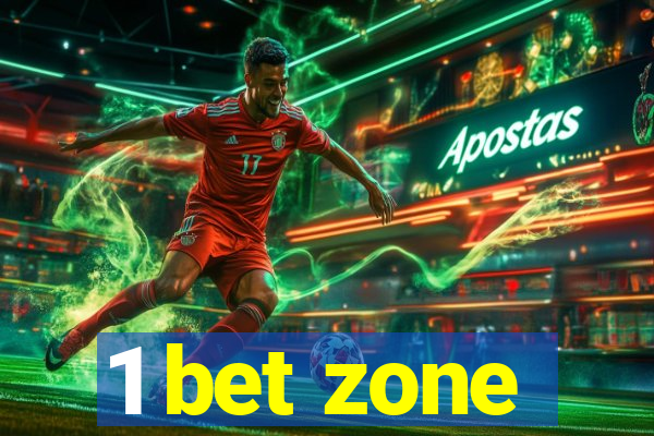 1 bet zone