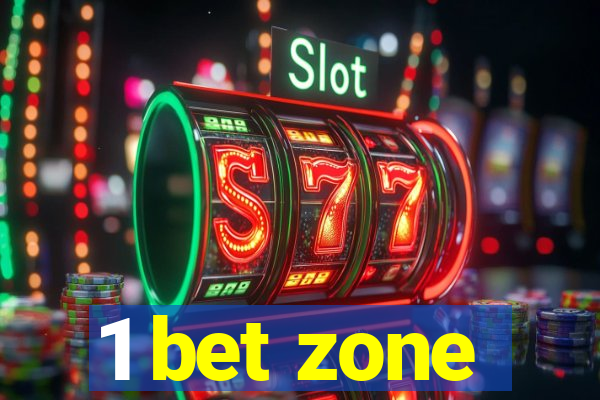 1 bet zone