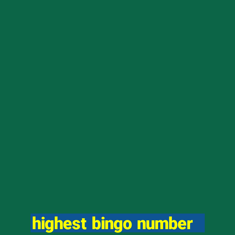 highest bingo number