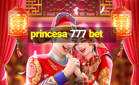 princesa 777 bet