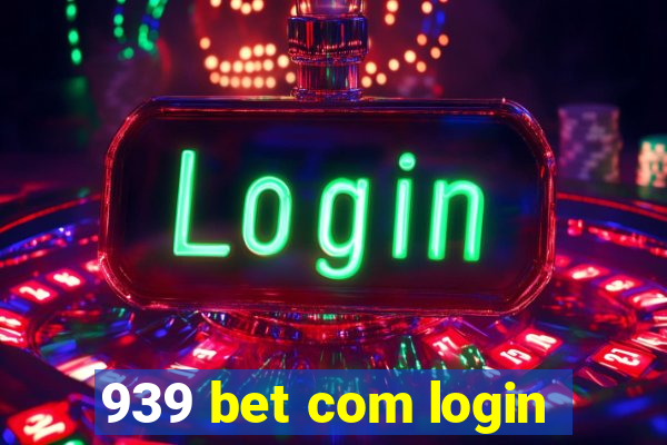 939 bet com login