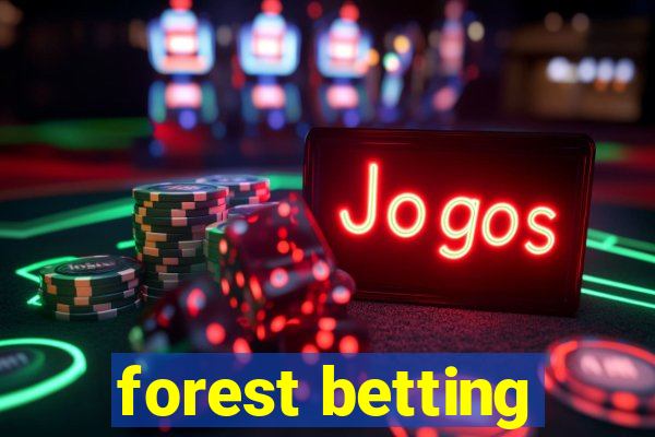 forest betting