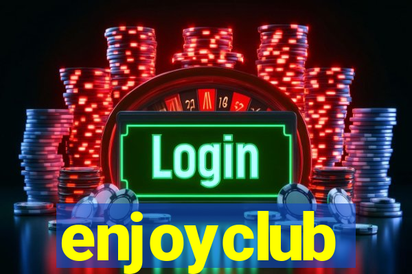 enjoyclub