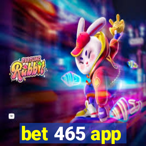 bet 465 app