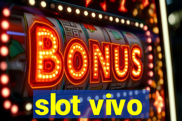 slot vivo