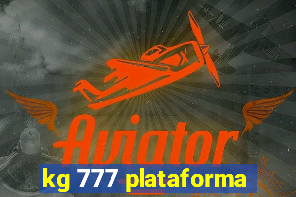 kg 777 plataforma