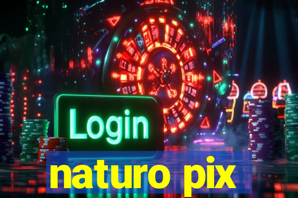 naturo pix