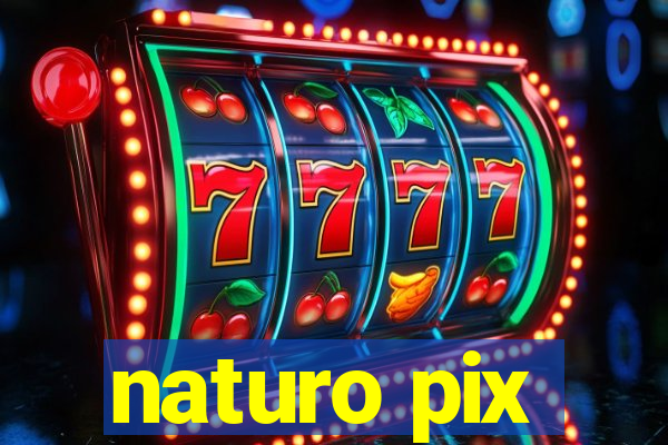 naturo pix