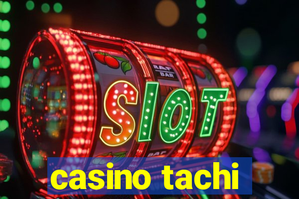 casino tachi