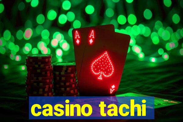 casino tachi