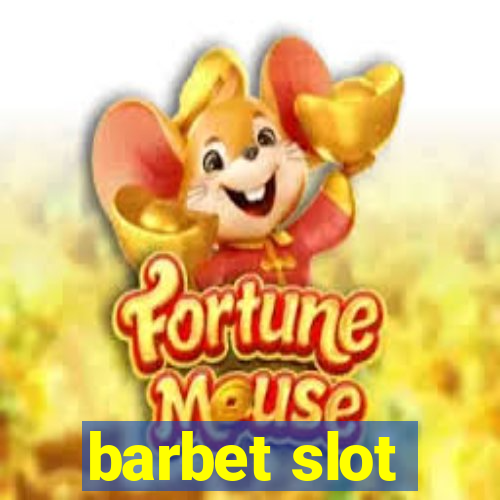 barbet slot