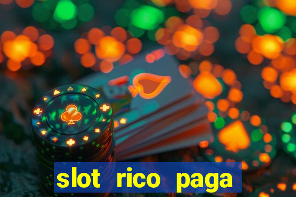 slot rico paga mesmo reclame aqui