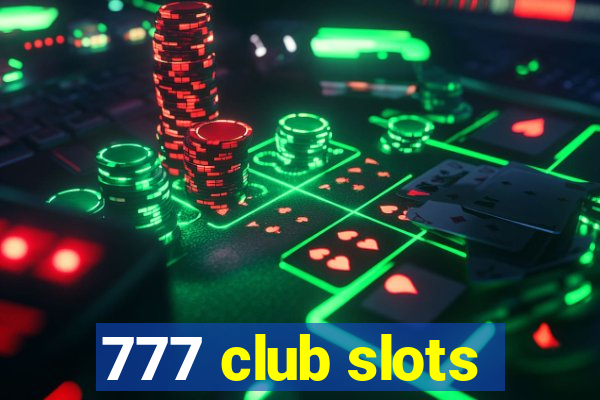 777 club slots