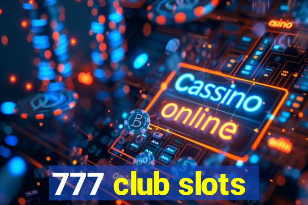 777 club slots