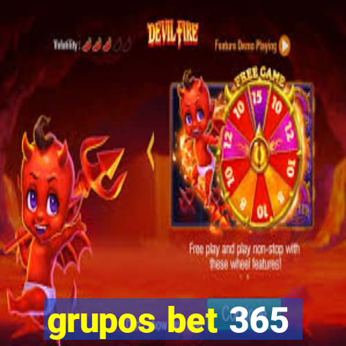 grupos bet 365