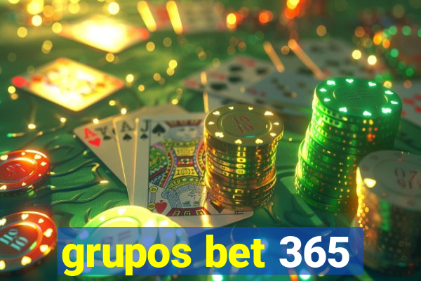 grupos bet 365