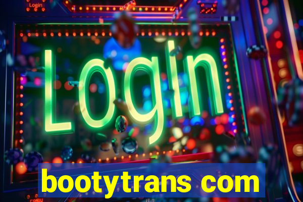 bootytrans com