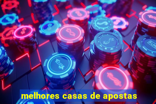 melhores casas de apostas