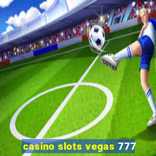 casino slots vegas 777