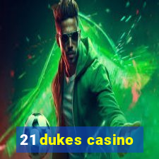 21 dukes casino