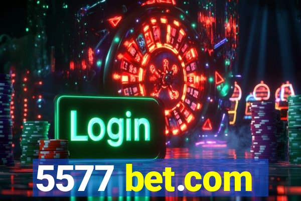 5577 bet.com