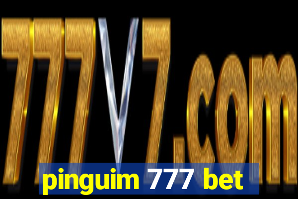 pinguim 777 bet