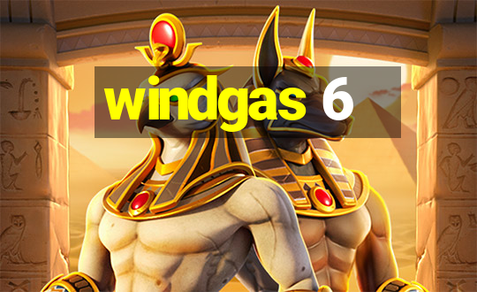 windgas 6