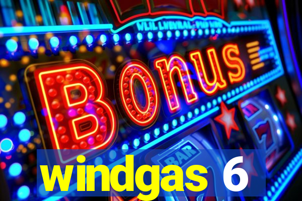 windgas 6