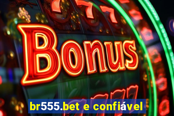 br555.bet e confiável