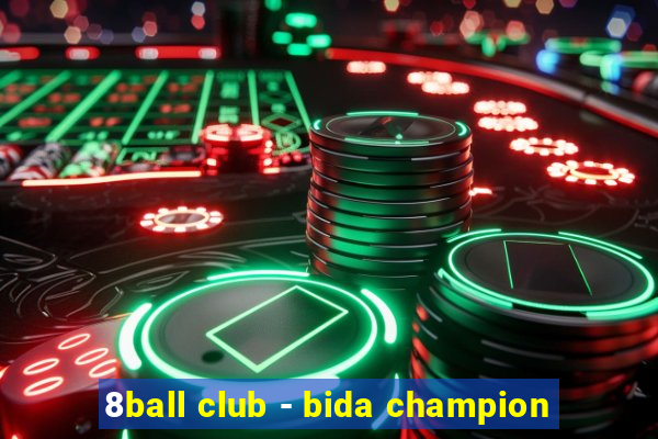 8ball club - bida champion