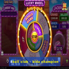 8ball club - bida champion