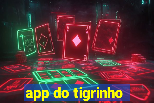 app do tigrinho