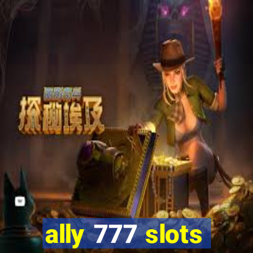 ally 777 slots