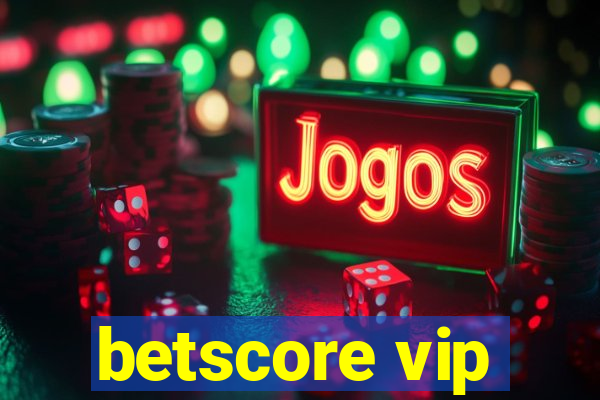 betscore vip