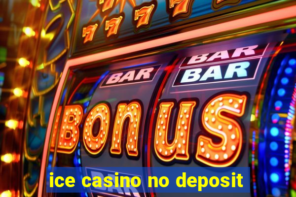 ice casino no deposit