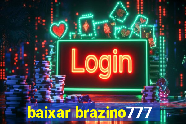 baixar brazino777