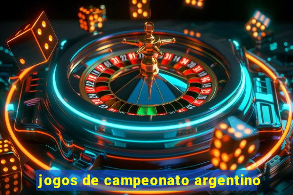 jogos de campeonato argentino