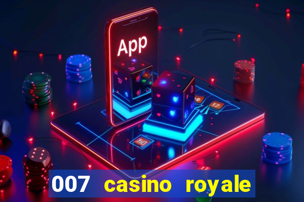 007 casino royale top flix