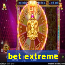 bet extreme