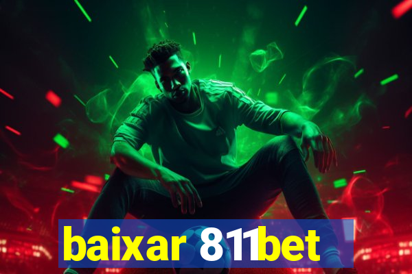 baixar 811bet