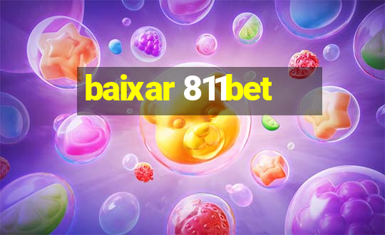 baixar 811bet