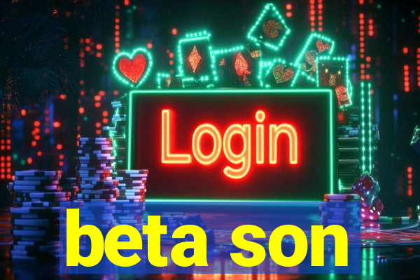 beta son