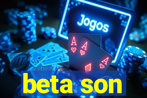 beta son