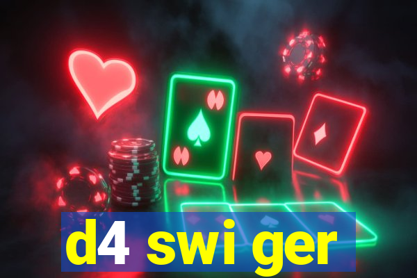 d4 swi ger