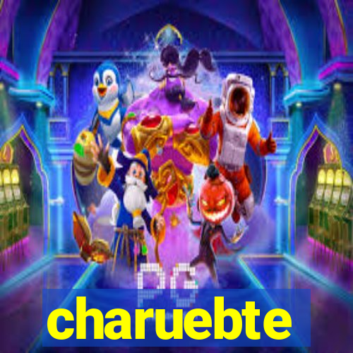 charuebte