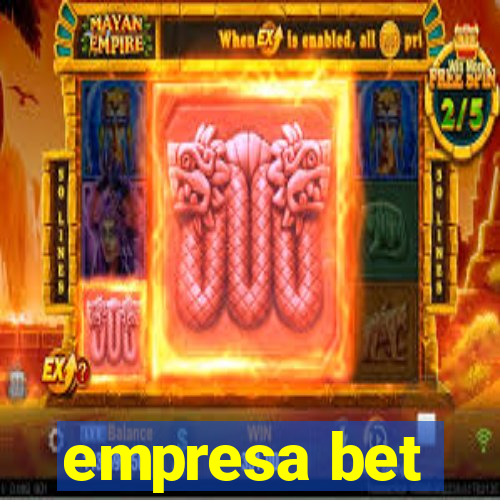 empresa bet