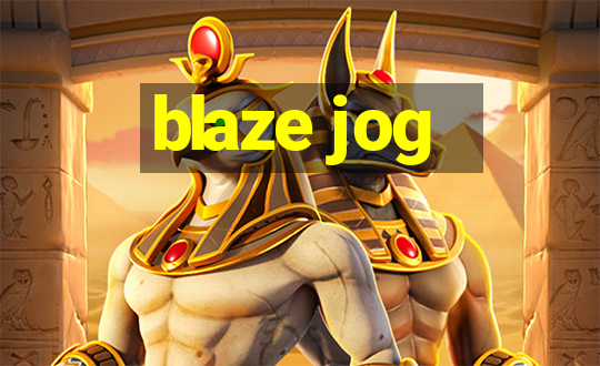 blaze jog