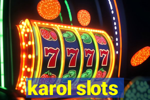 karol slots